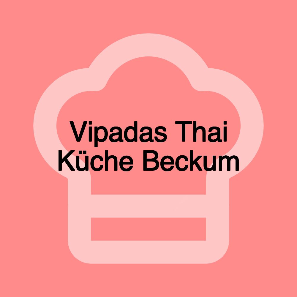 Vipadas Thai Küche Beckum