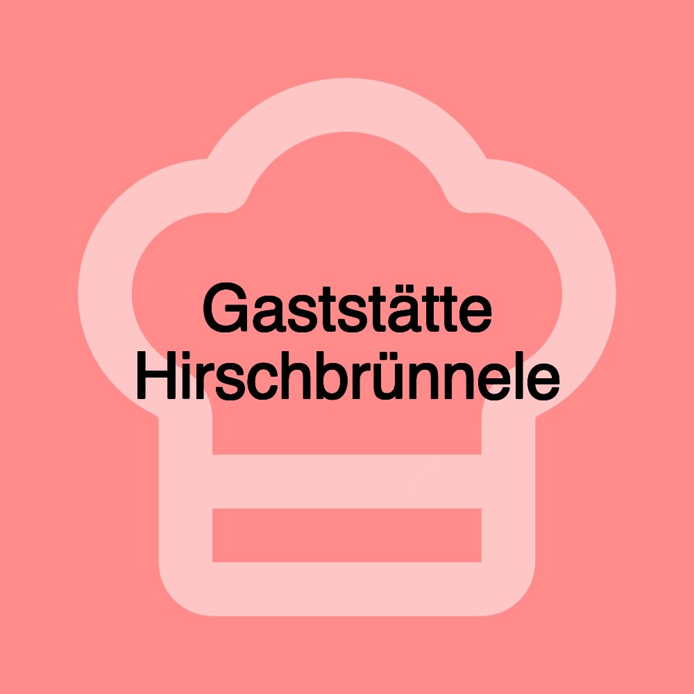 Gaststätte Hirschbrünnele