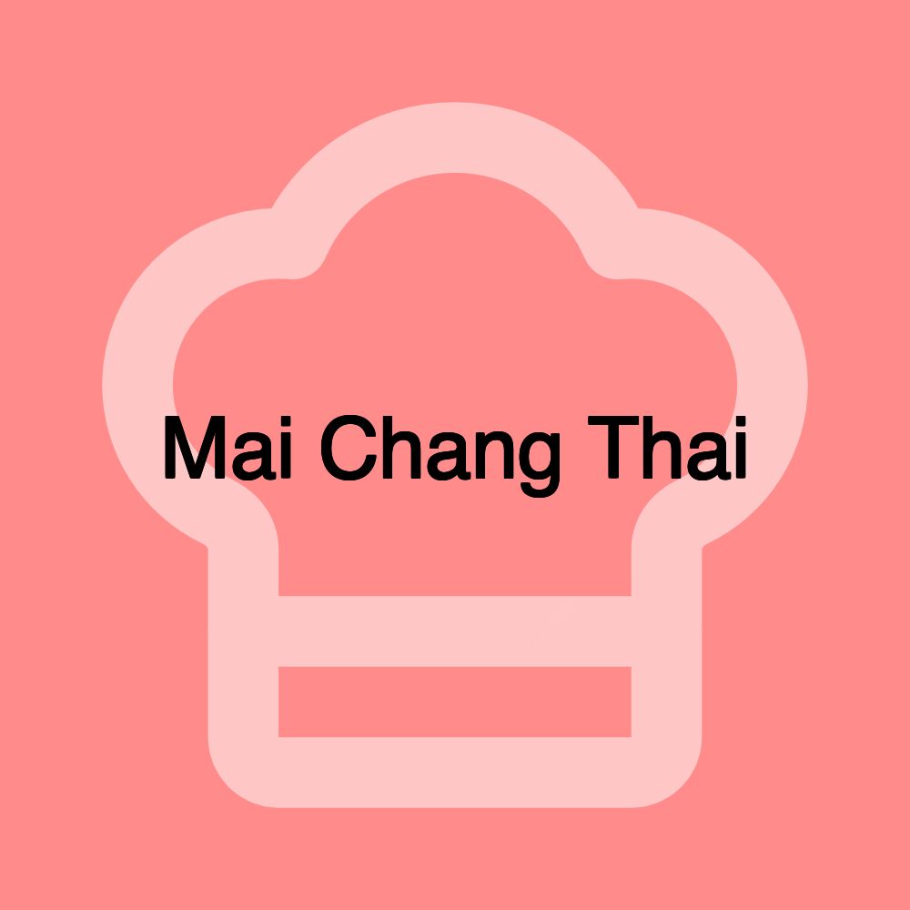 Mai Chang Thai