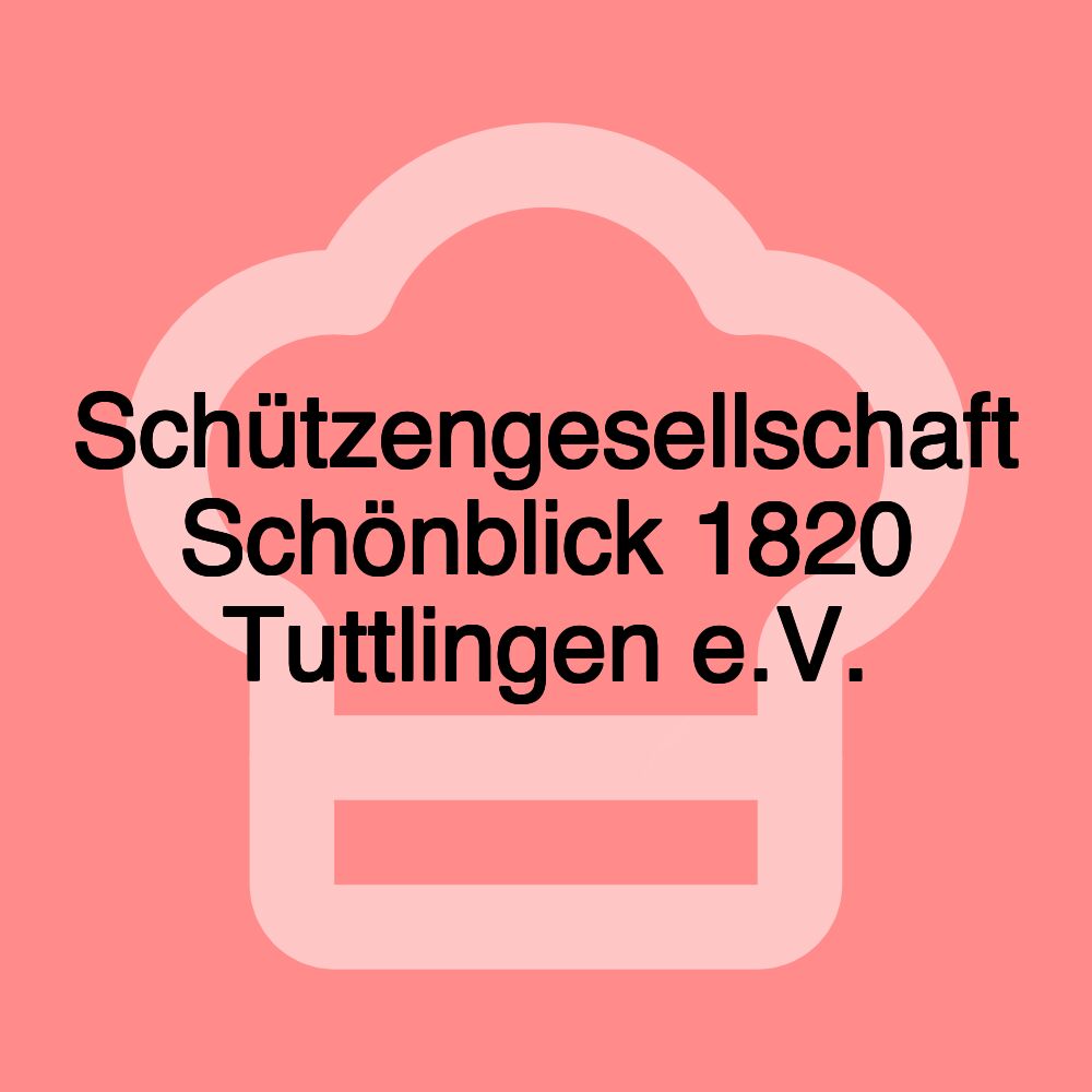 Schützengesellschaft Schönblick 1820 Tuttlingen e.V.