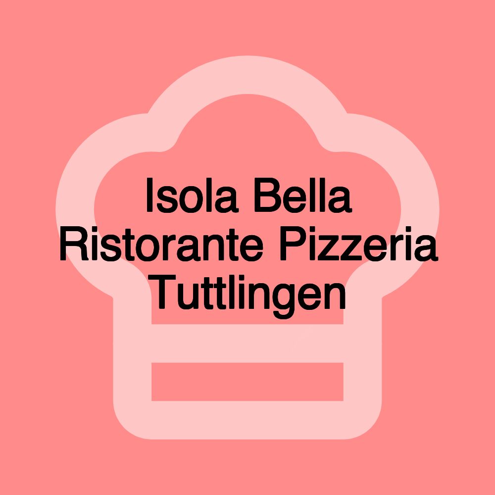 Isola Bella Ristorante Pizzeria Tuttlingen