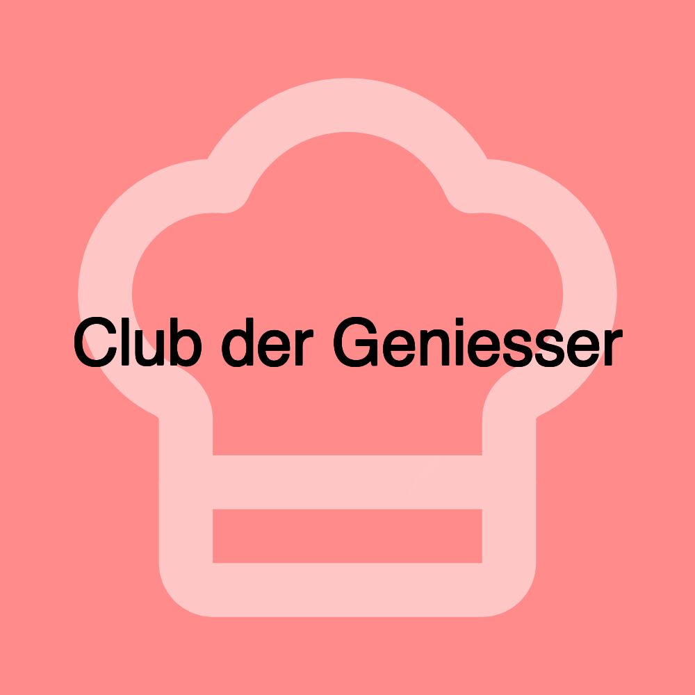 Club der Geniesser