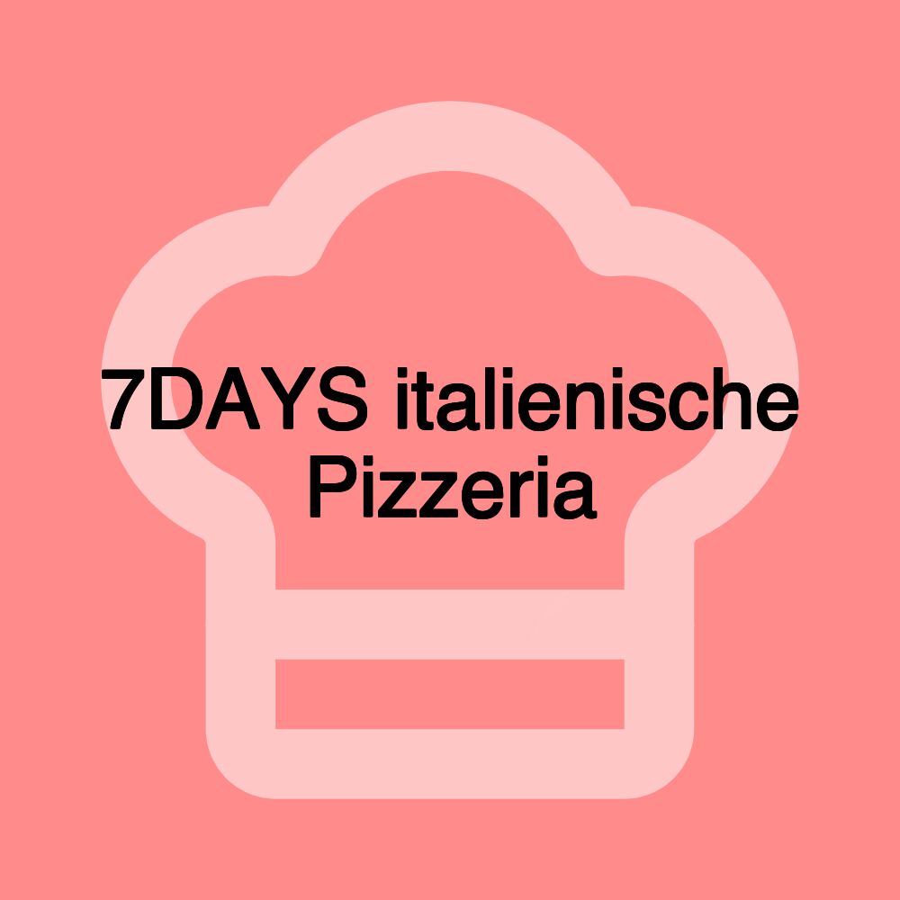 7DAYS italienische Pizzeria