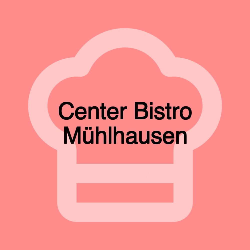 Center Bistro Mühlhausen