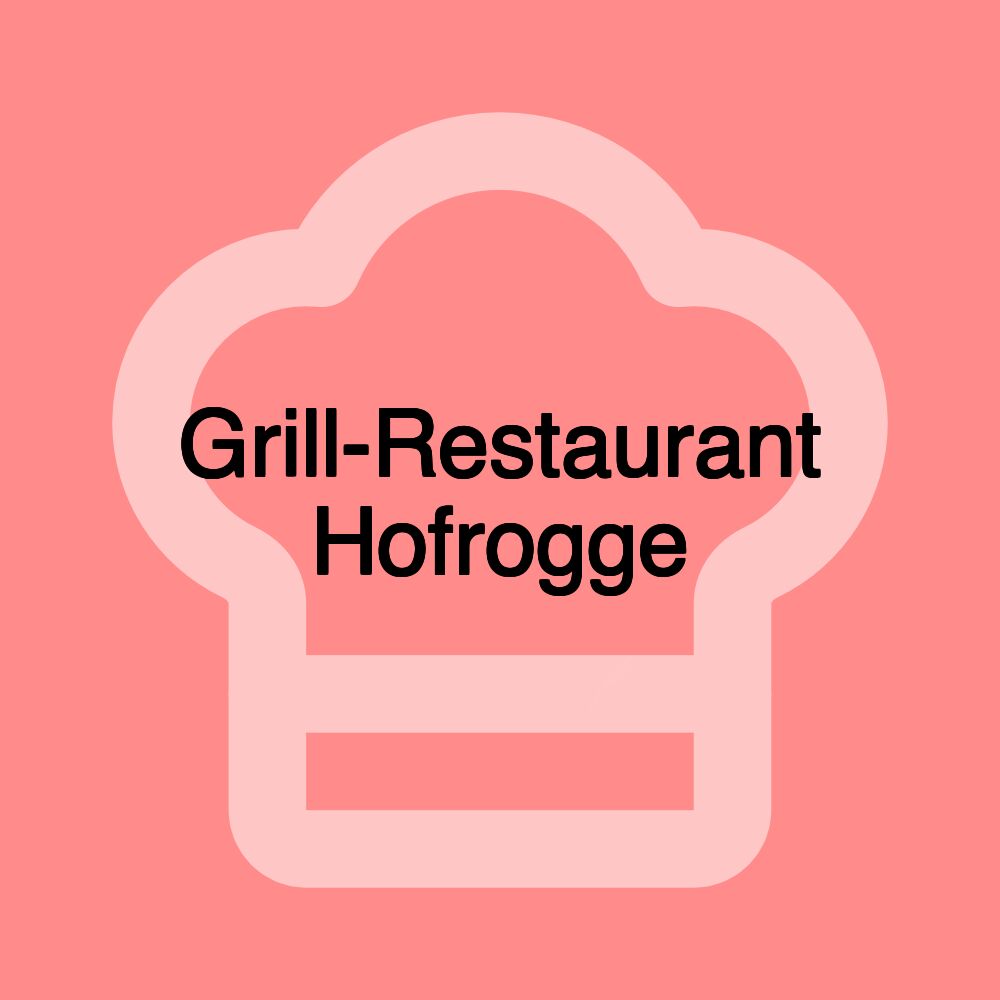 Grill-Restaurant Hofrogge