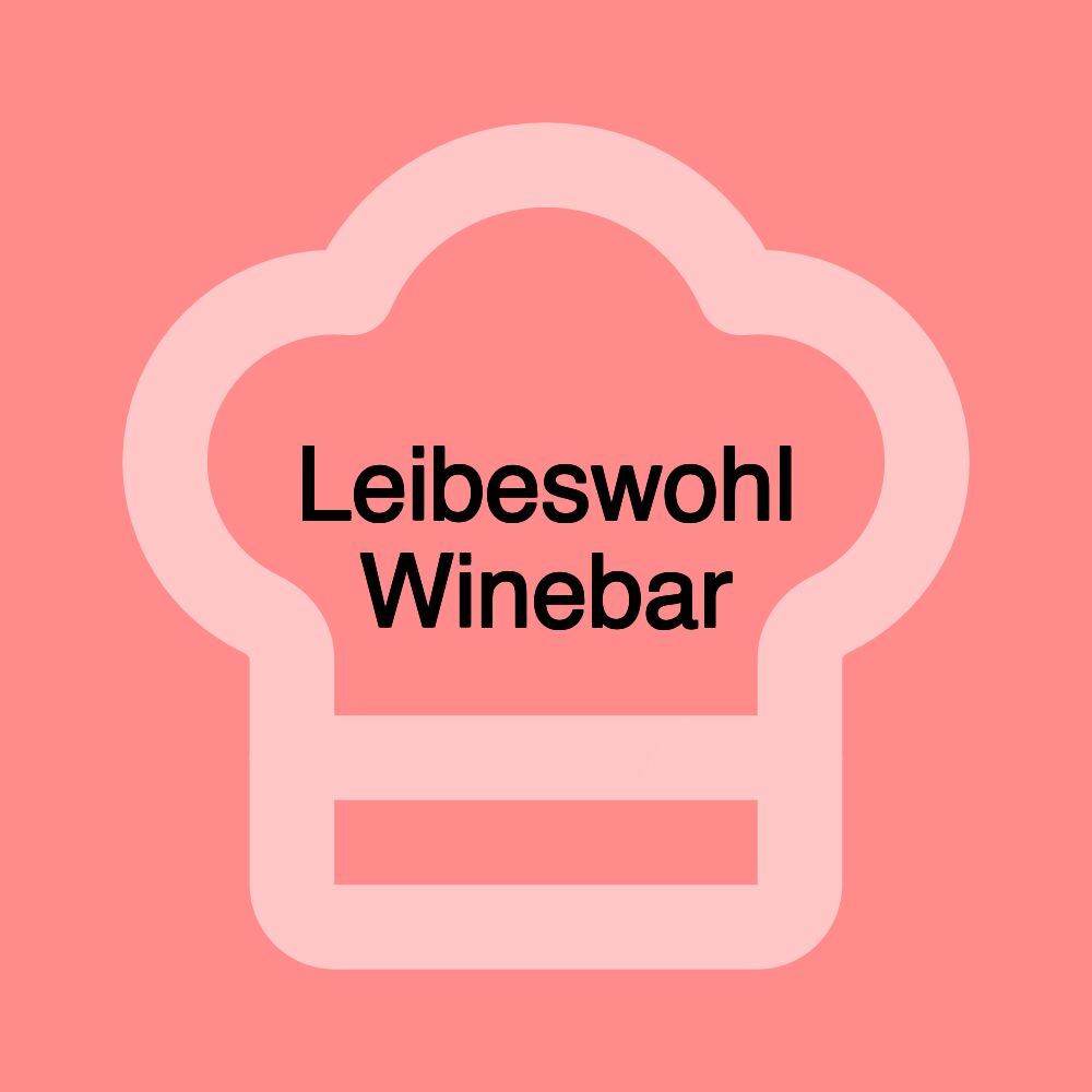 Leibeswohl Winebar