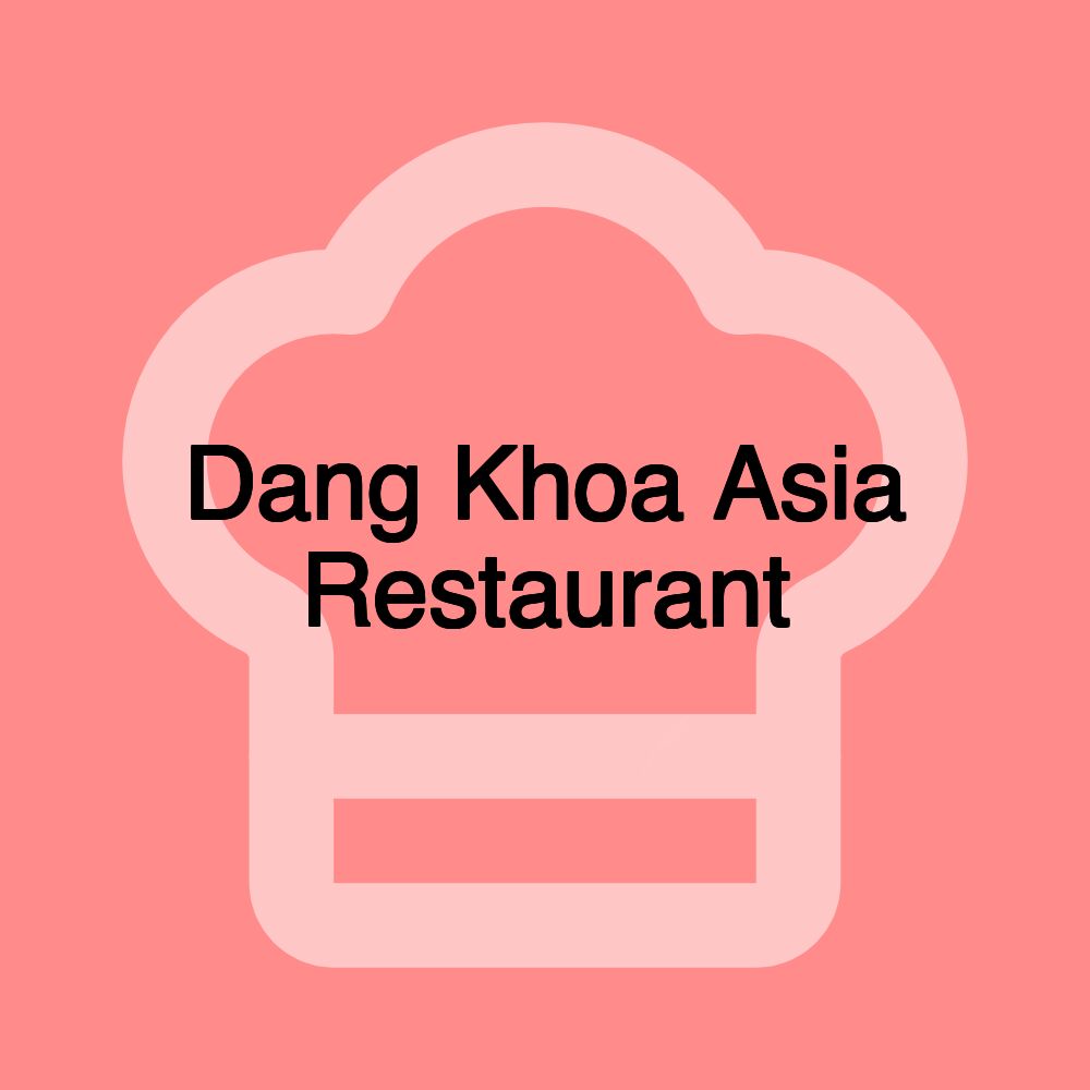 Dang Khoa Asia Restaurant