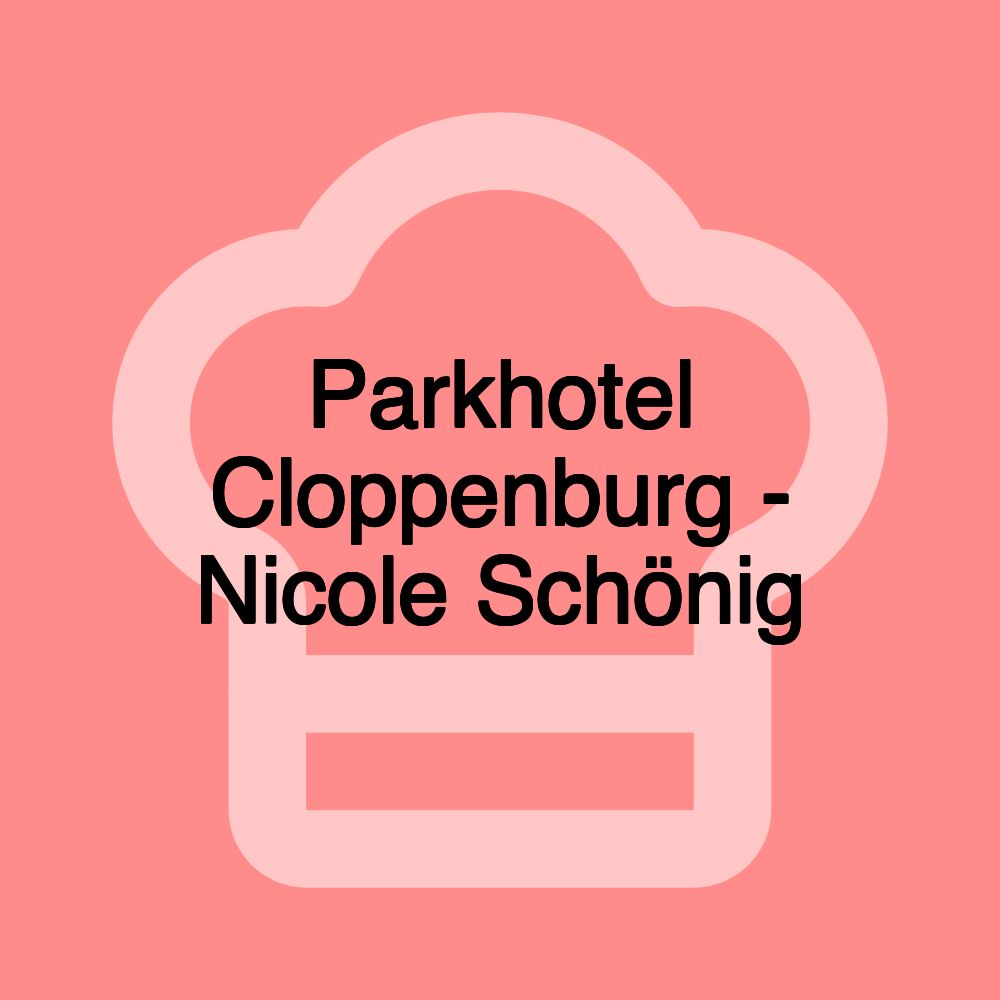 Parkhotel Cloppenburg - Nicole Schönig