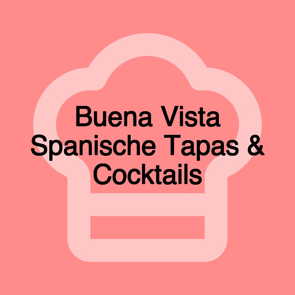 Buena Vista Spanische Tapas & Cocktails