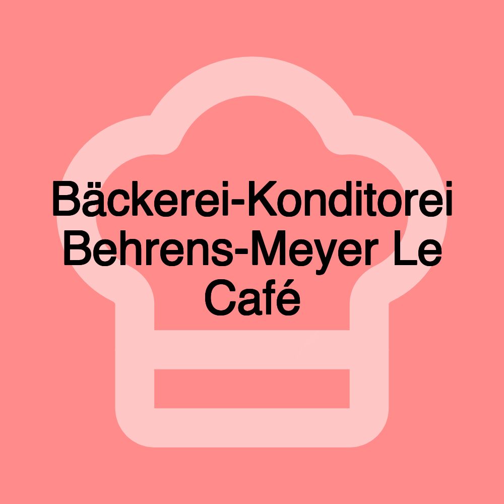 Bäckerei-Konditorei Behrens-Meyer Le Café