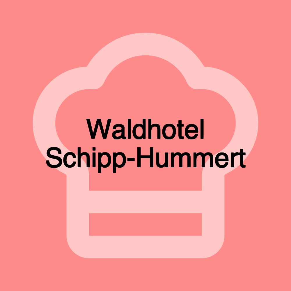 Waldhotel Schipp-Hummert