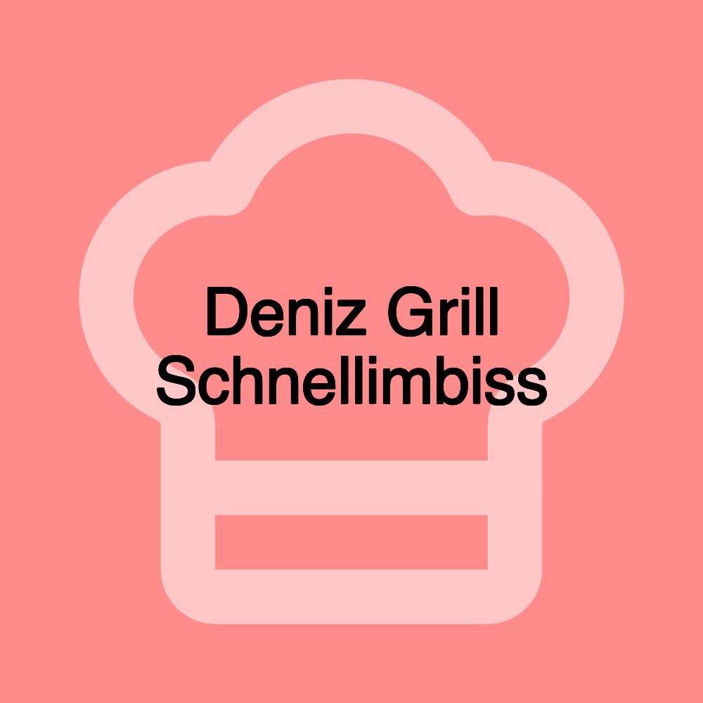 Deniz Grill Schnellimbiss