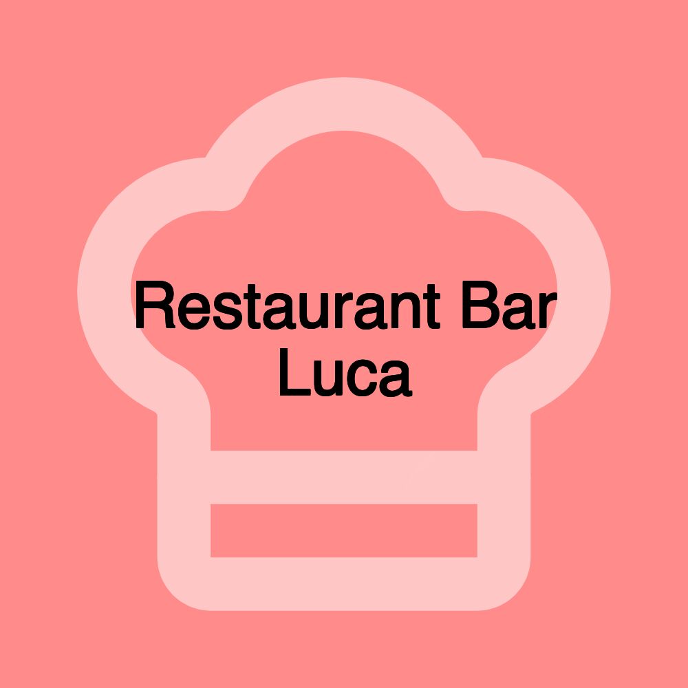 Restaurant Bar Luca