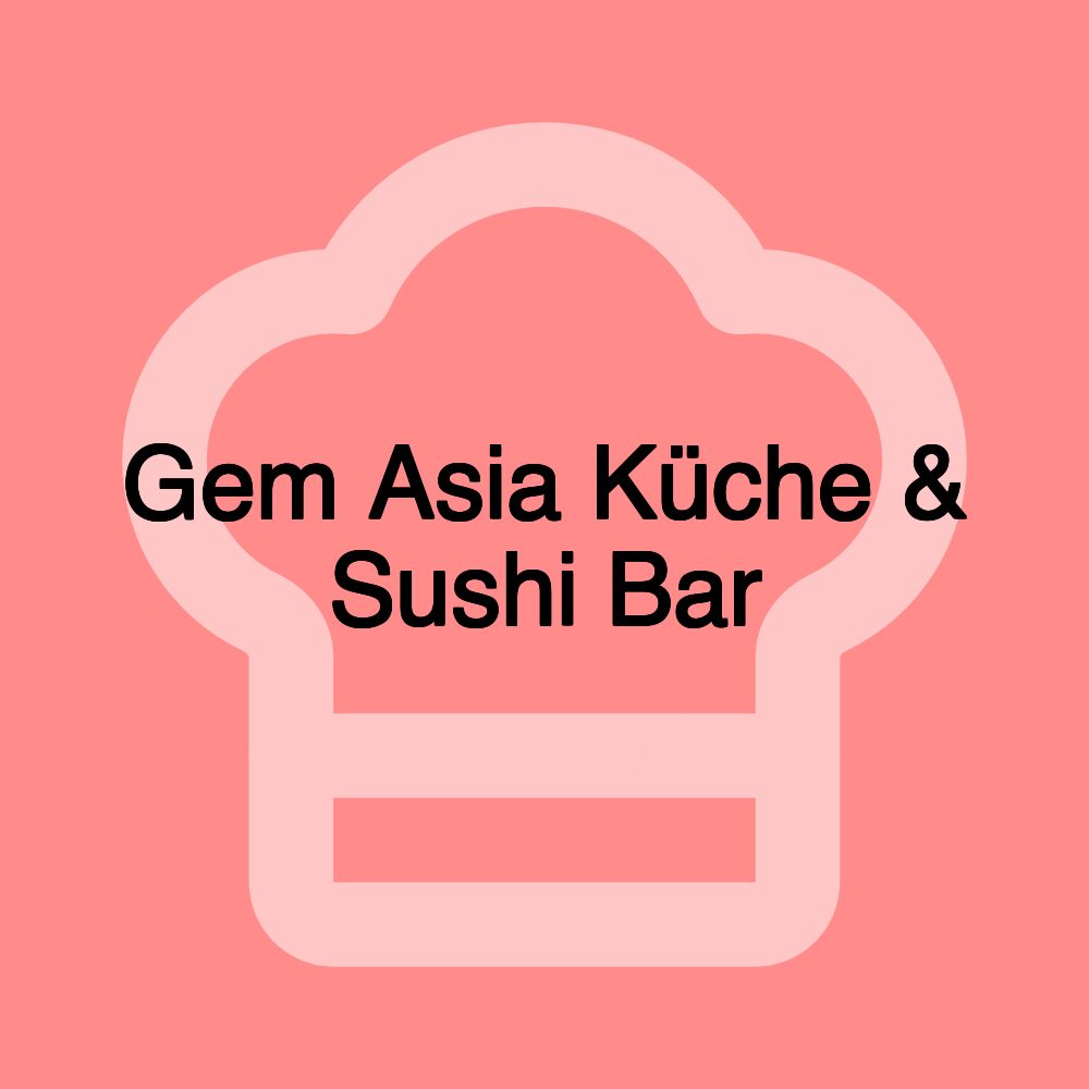 Gem Asia Küche & Sushi Bar