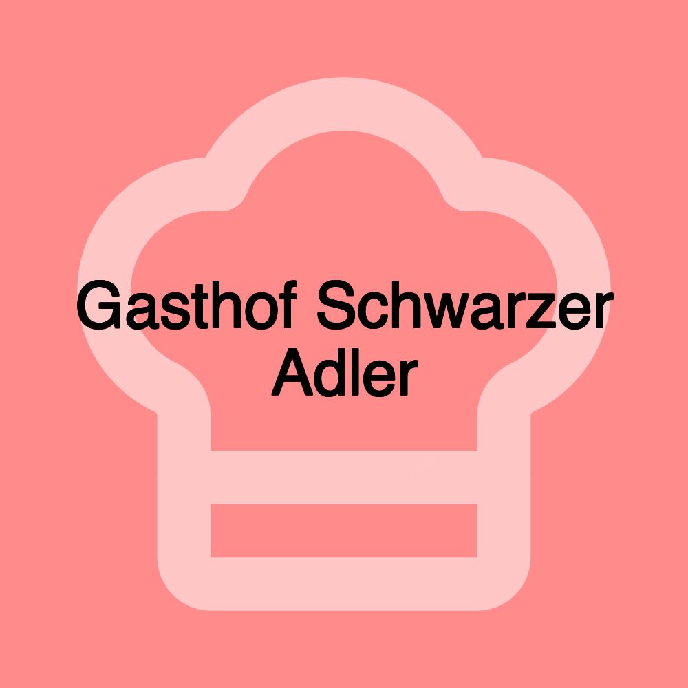 Gasthof Schwarzer Adler