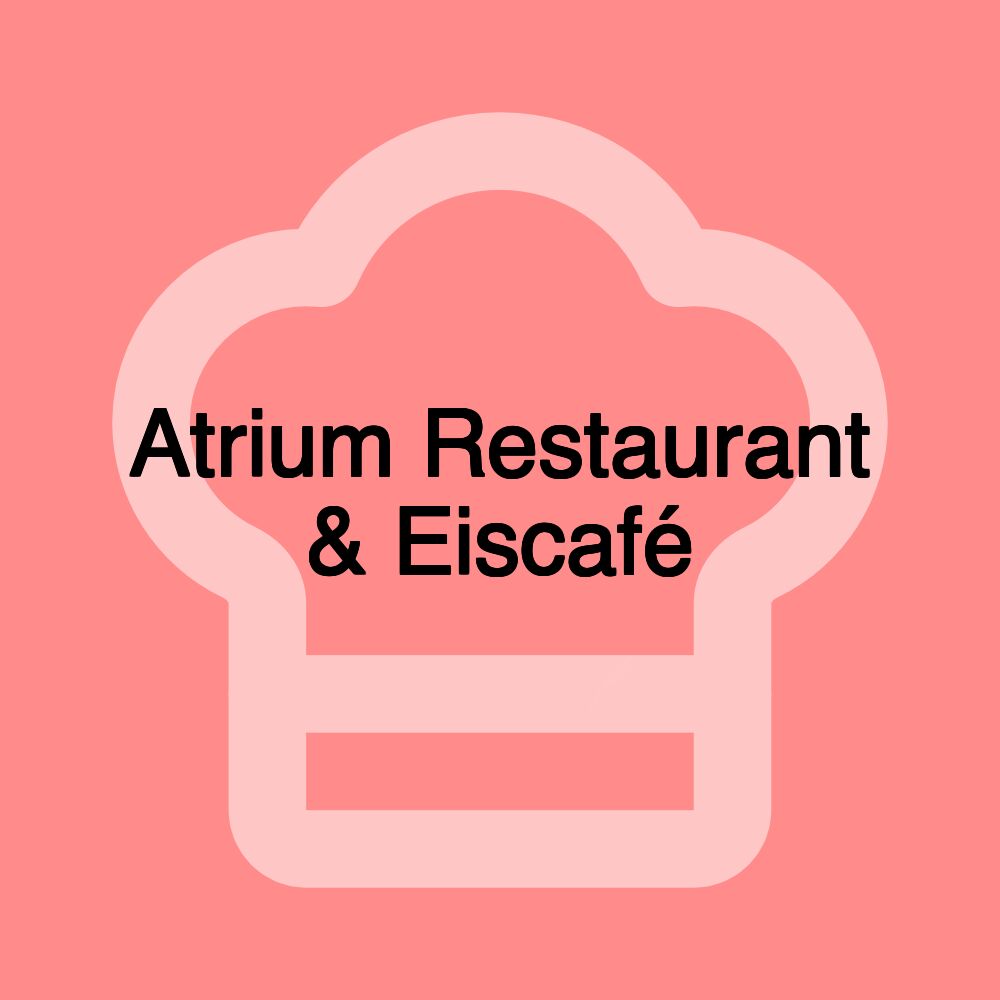 Atrium Restaurant & Eiscafé