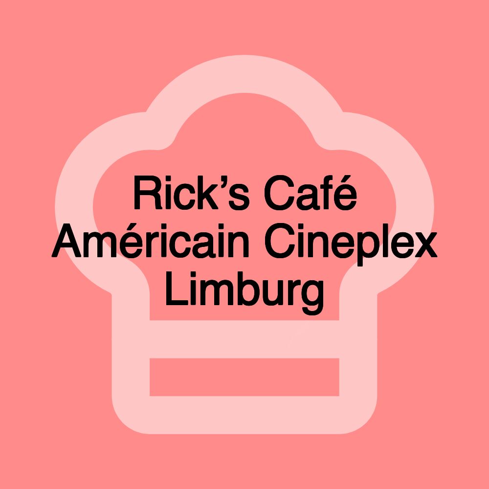 Rick’s Café Américain Cineplex Limburg