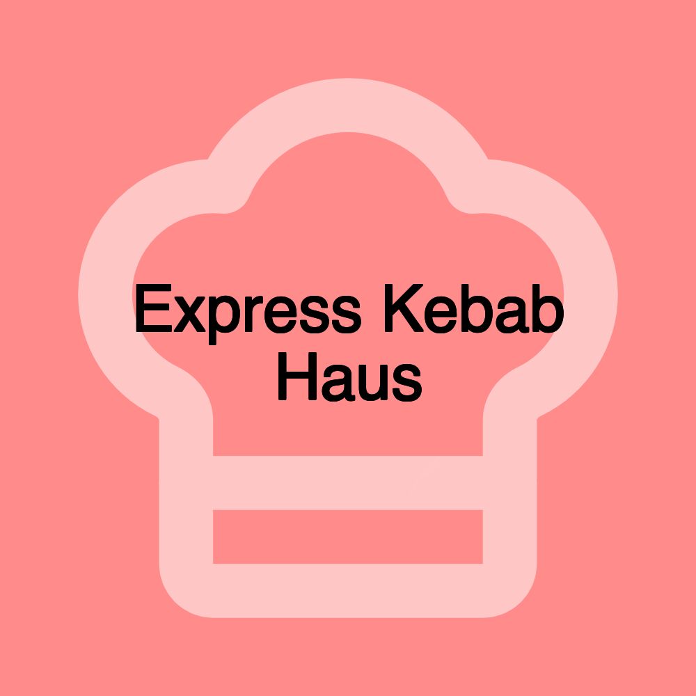 Express Kebab Haus