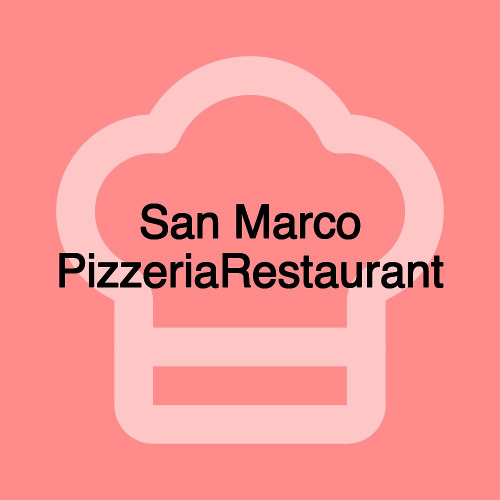 San Marco PizzeriaRestaurant