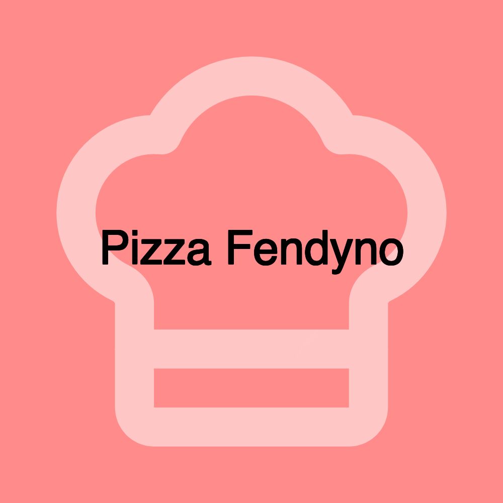 Pizza Fendyno