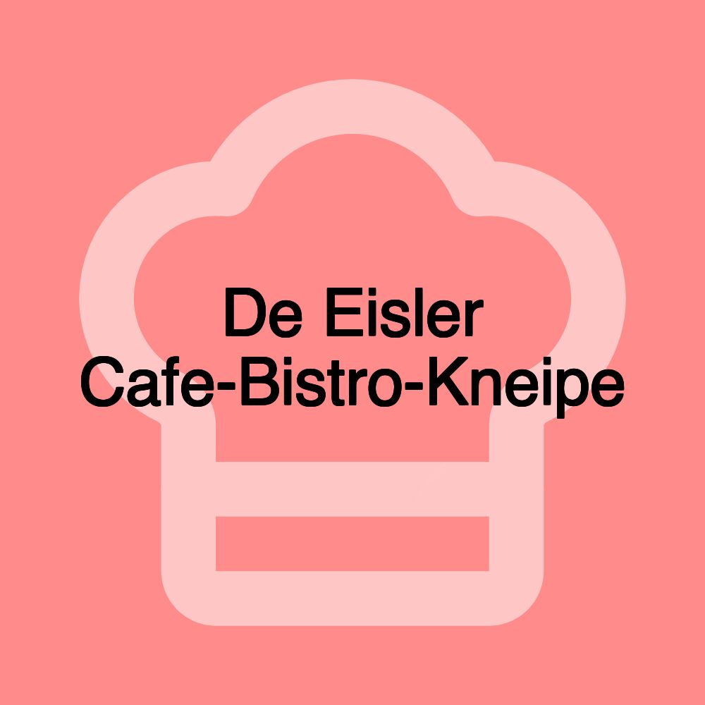 De Eisler Cafe-Bistro-Kneipe