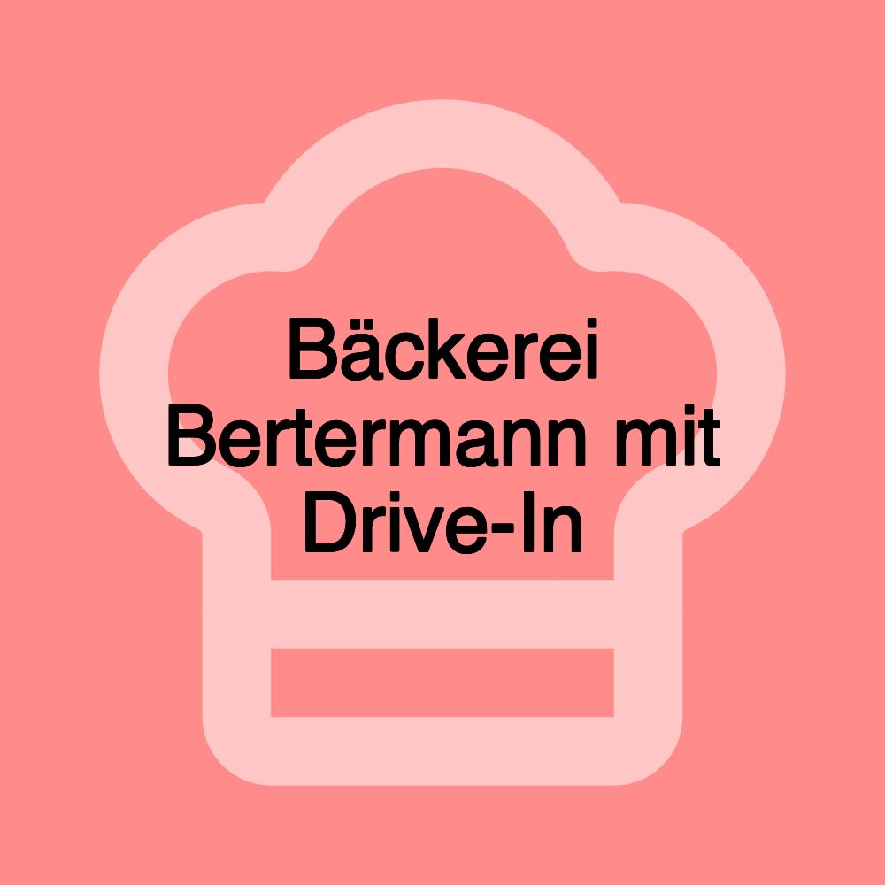 Bäckerei Bertermann mit Drive-In