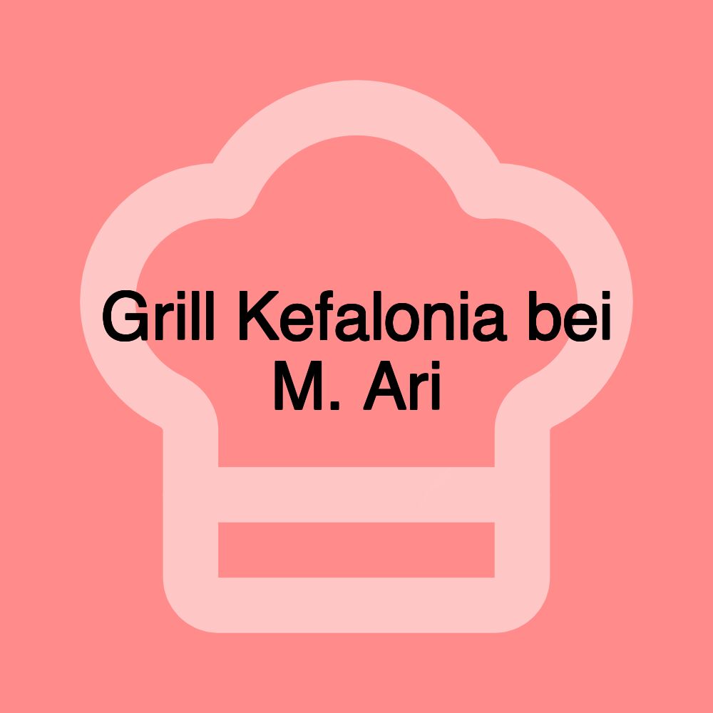 Grill Kefalonia bei M. Ari