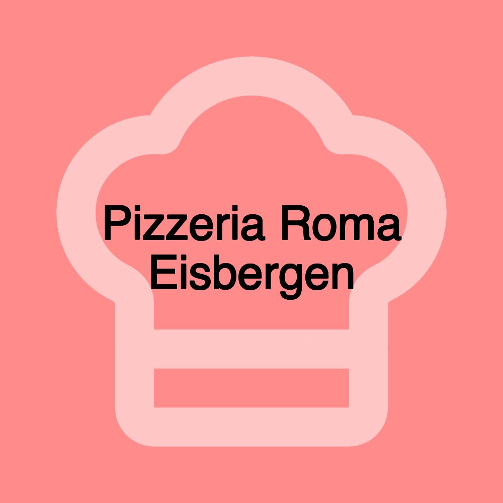 Pizzeria Roma Eisbergen