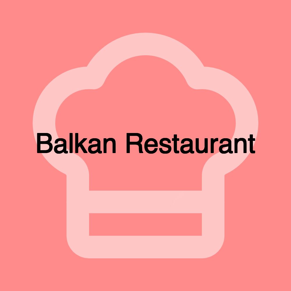 Balkan Restaurant