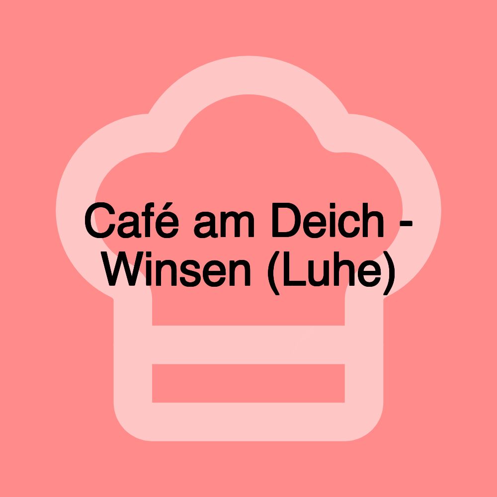 Café am Deich - Winsen (Luhe)