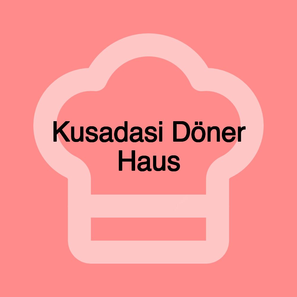 Kusadasi Döner Haus