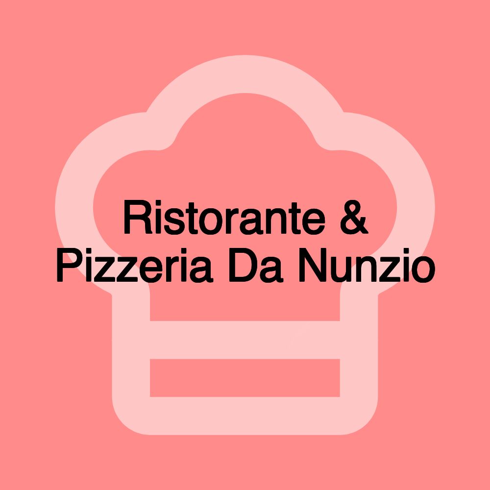 Ristorante & Pizzeria Da Nunzio