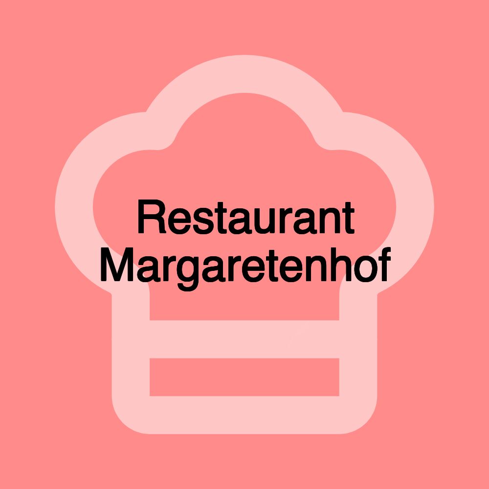 Restaurant Margaretenhof