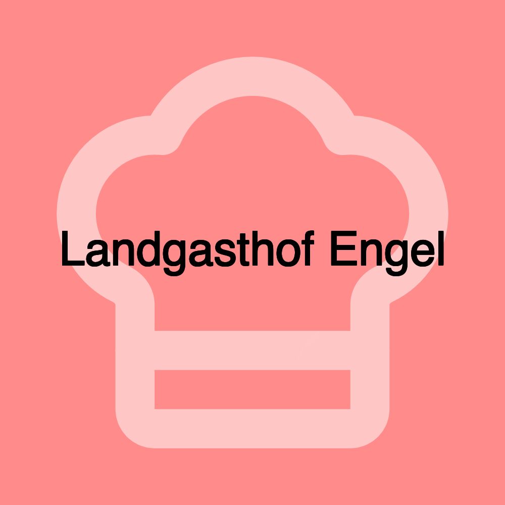 Landgasthof Engel