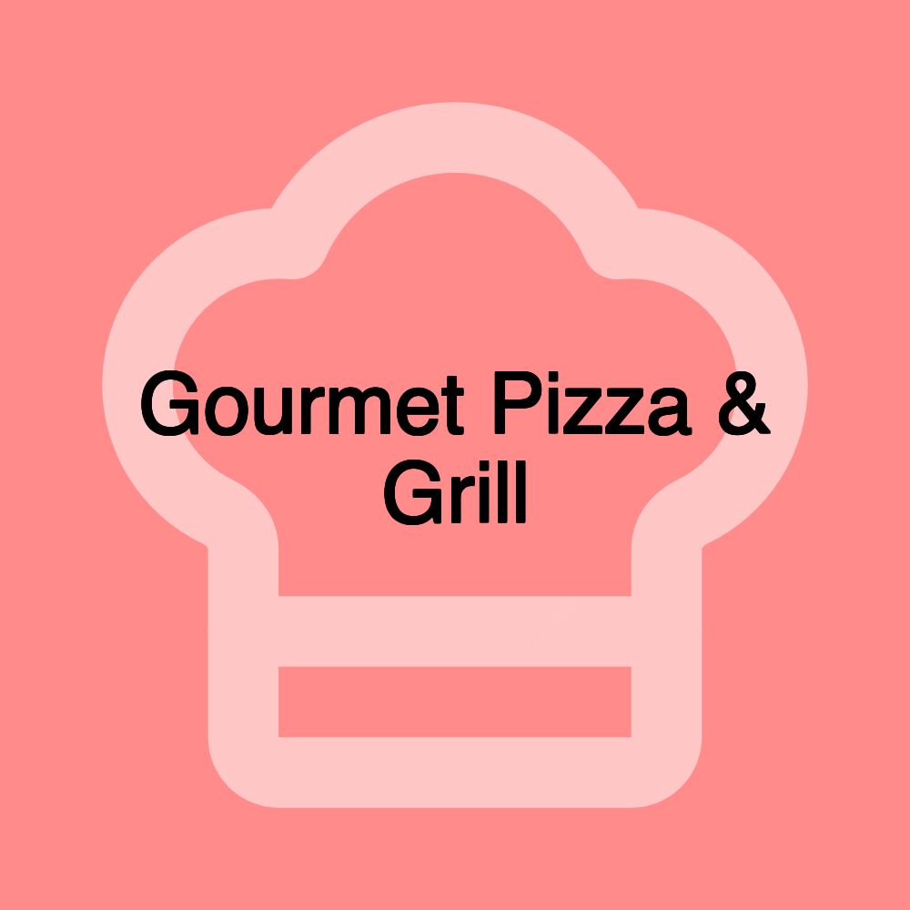 Gourmet Pizza & Grill