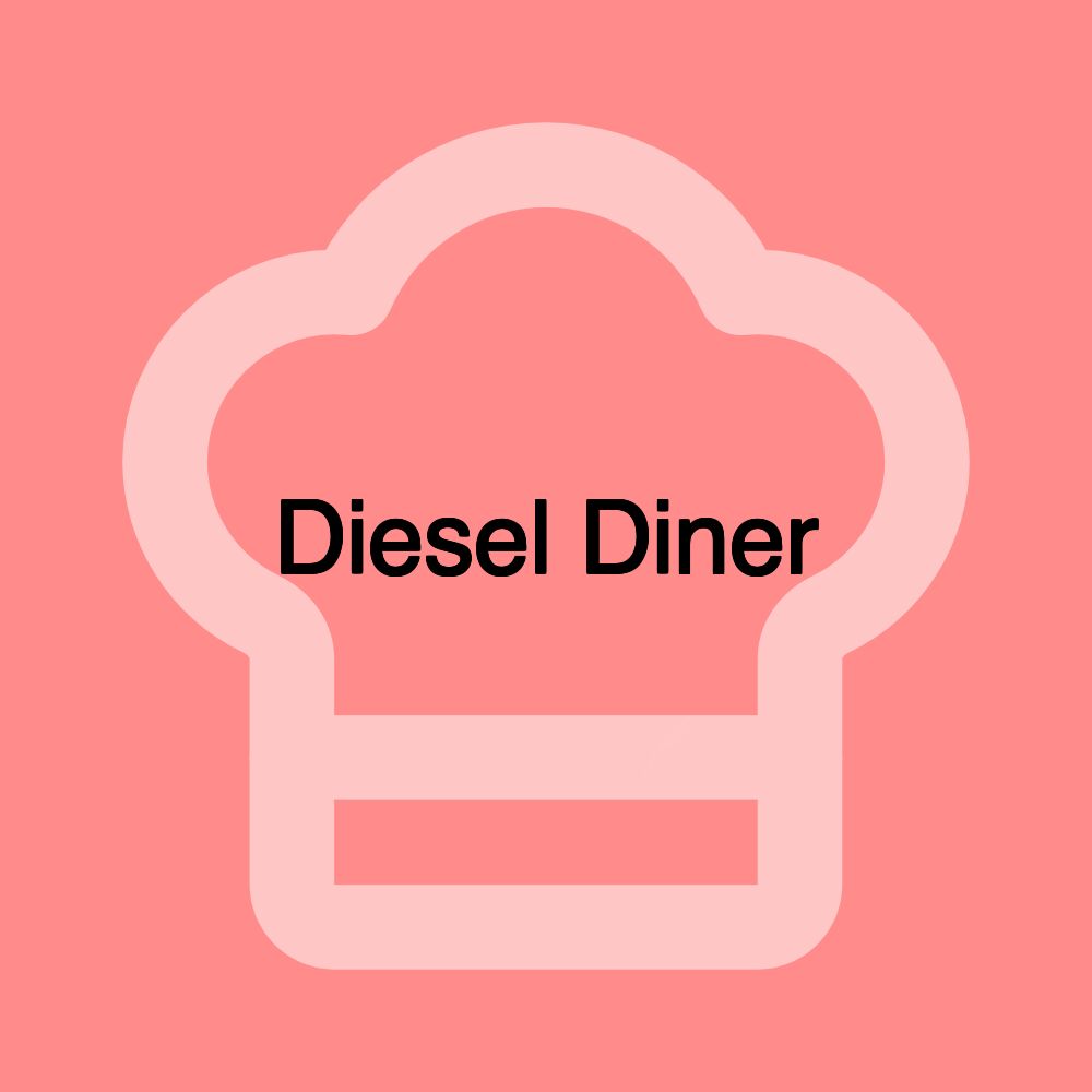 Diesel Diner