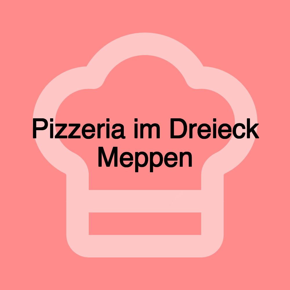 Pizzeria im Dreieck Meppen