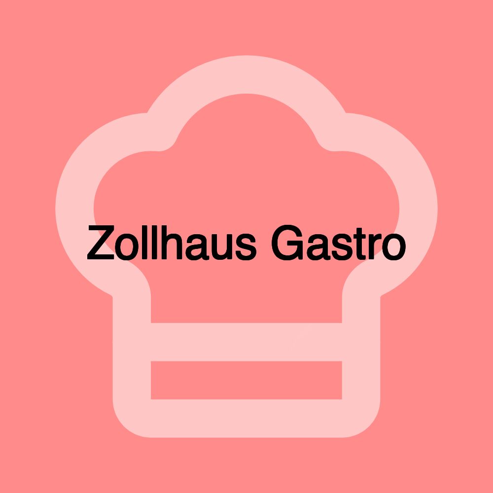 Zollhaus Gastro