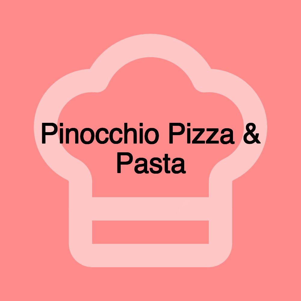 Pinocchio Pizza & Pasta