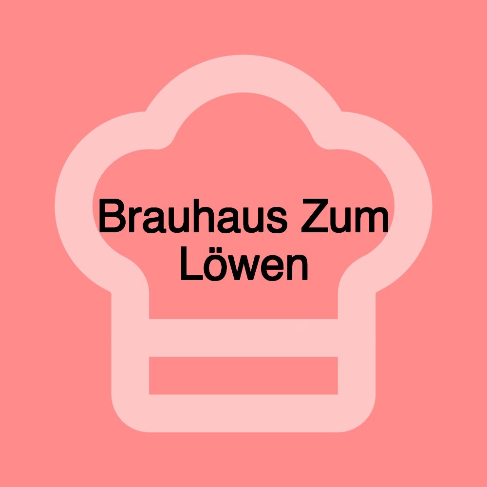 Brauhaus Zum Löwen