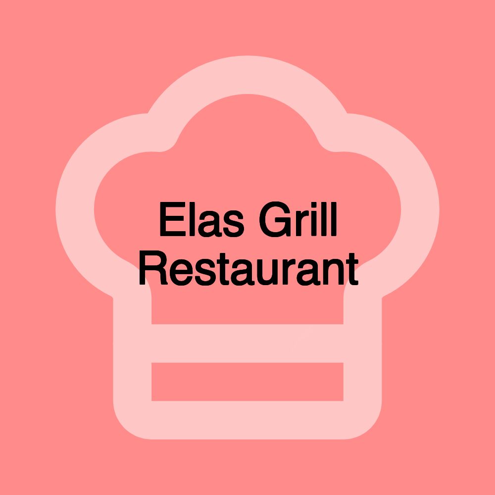 Elas Grill Restaurant