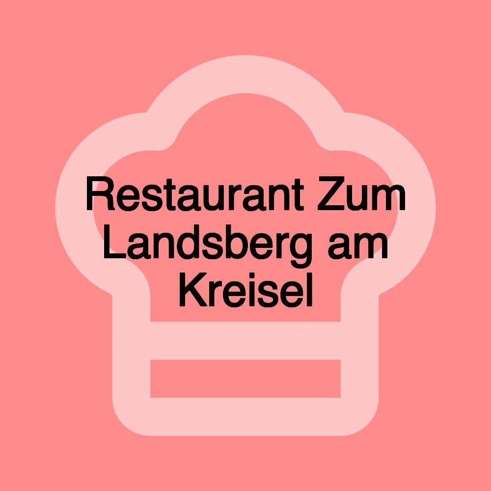 Restaurant Zum Landsberg am Kreisel