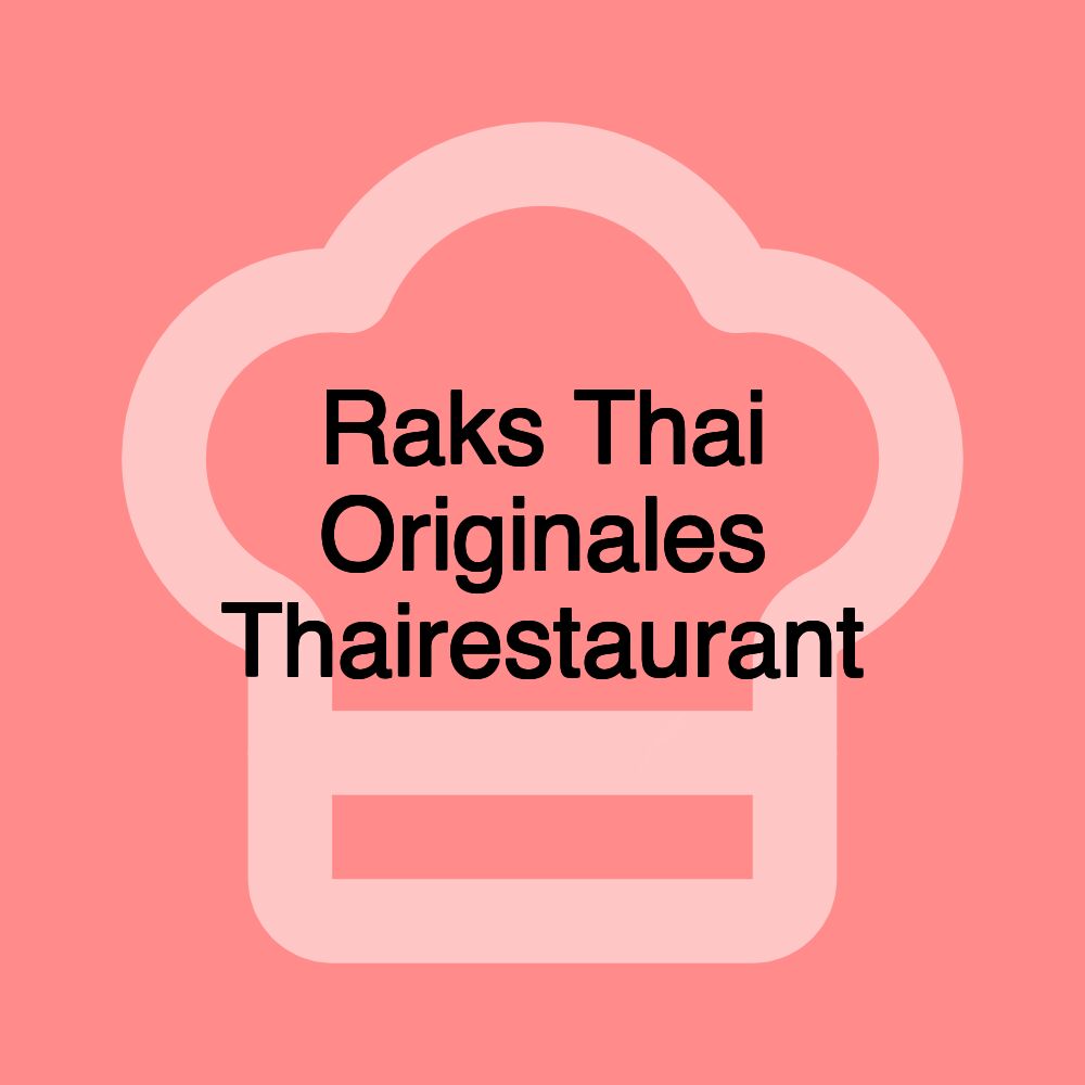 Raks Thai Originales Thairestaurant