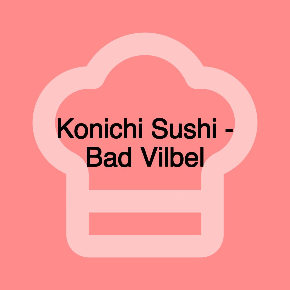 Konichi Sushi - Bad Vilbel