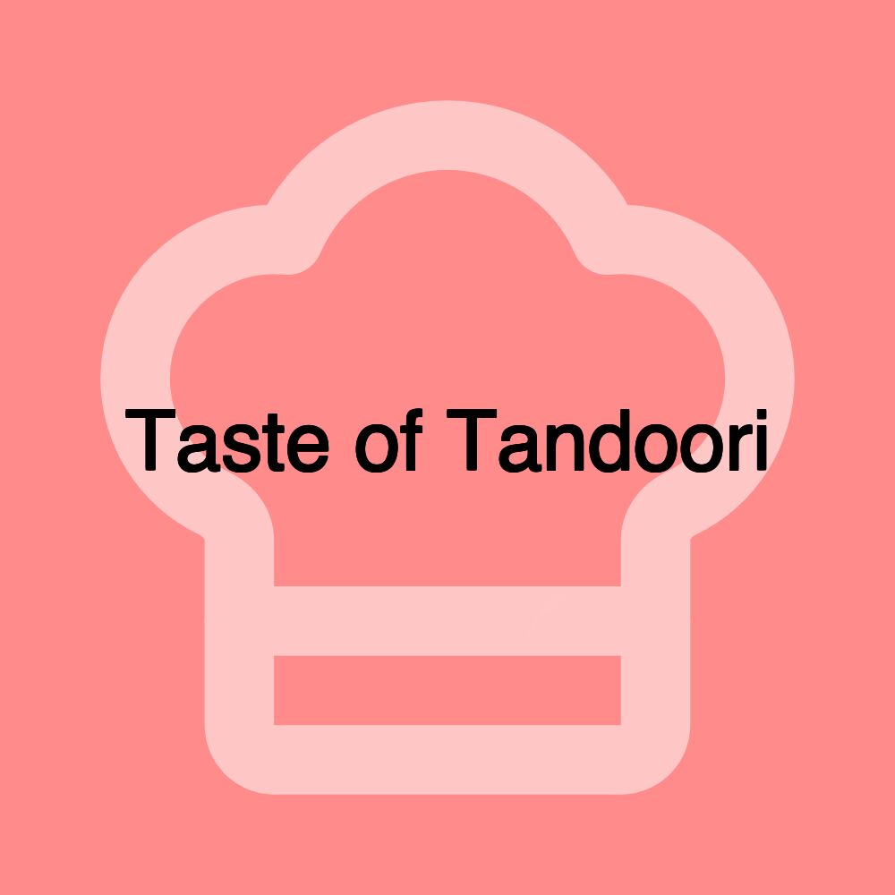 Taste of Tandoori