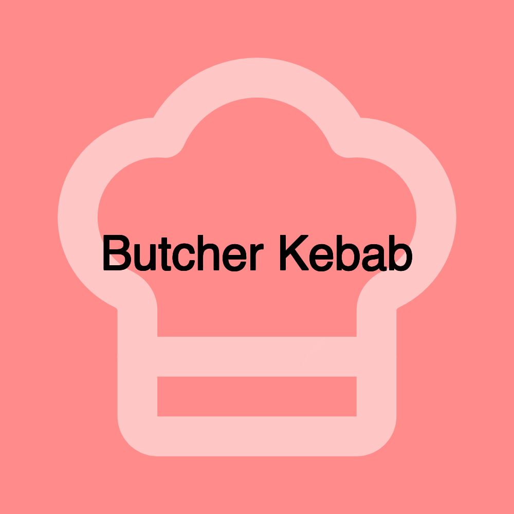 Butcher Kebab