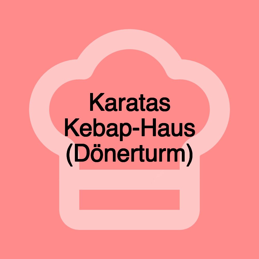 Karatas Kebap-Haus (Dönerturm)