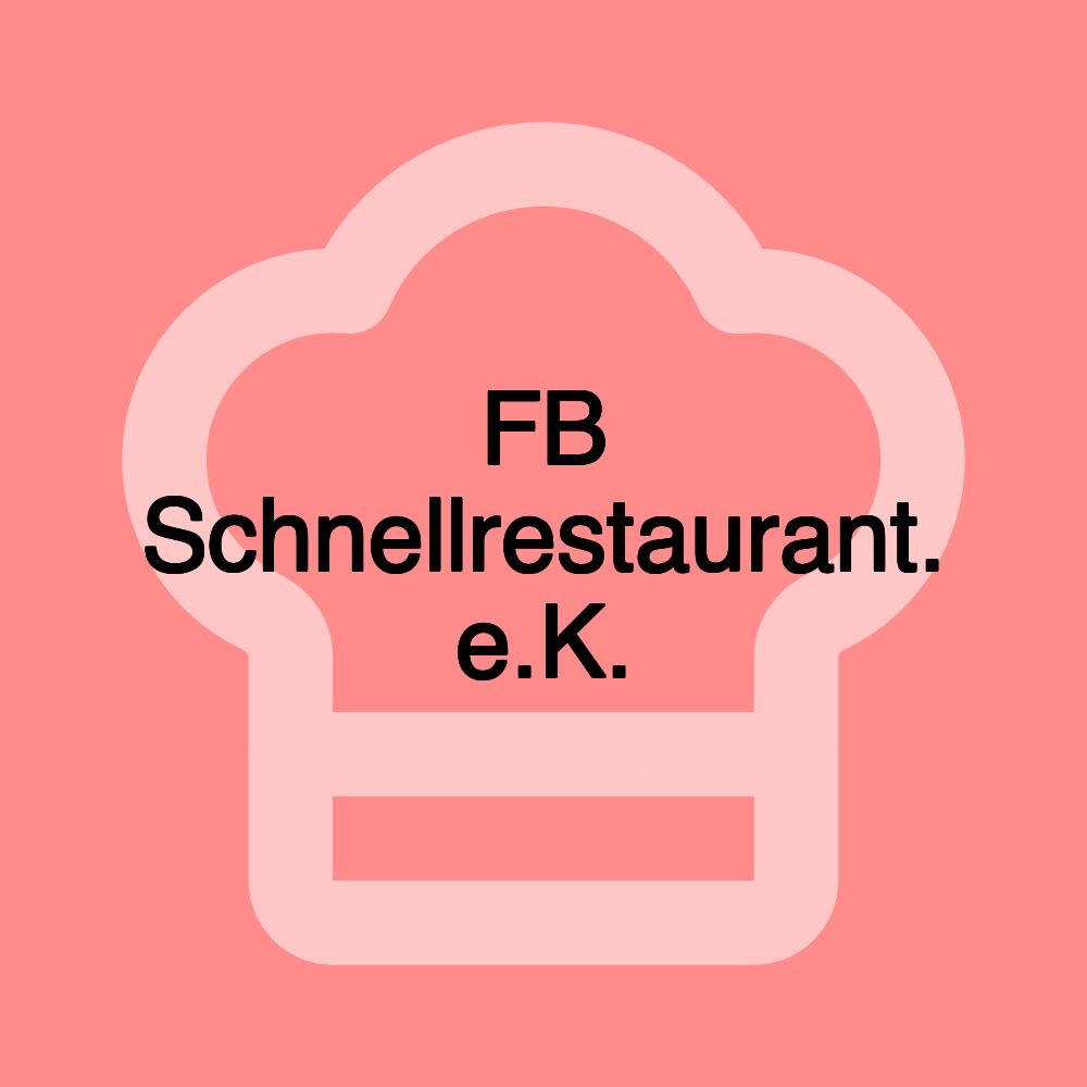 FB Schnellrestaurant. e.K.