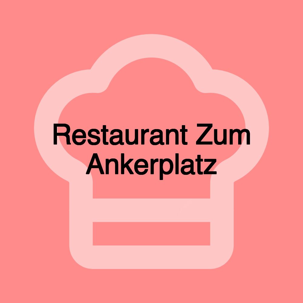 Restaurant Zum Ankerplatz