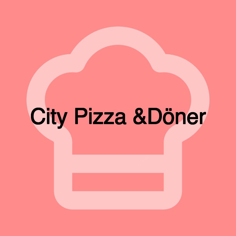 City Pizza &Döner